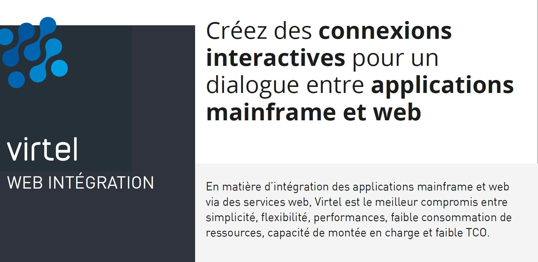 Virtel Web Integration permet de faire dialoguer des services web et les applications mainframe